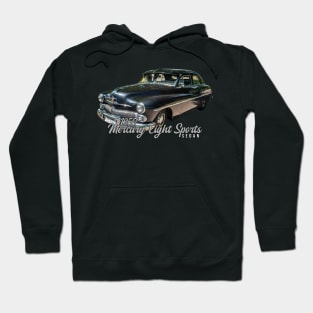 1950 Mercury Eight Sports Sedan Hoodie